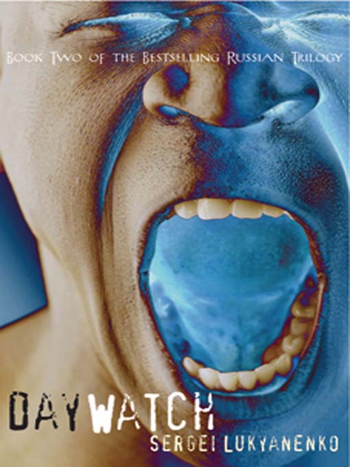 Title details for Day Watch by Sergei Lukyanenko - Available